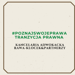 TRANZYCJA PRAWNA-  powództwo o ustalenie w przedmiocie korekty płci metrykalnej.