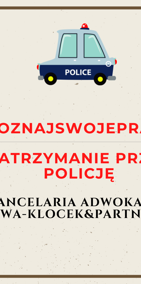 Jakie prawa przysługują zatrzymanemu?